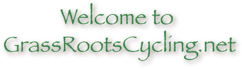 Welcome to GrassRootsCycling.net